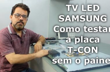 TV LED Samsung – Como testar a placa T-CON sem o painel